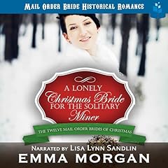 Couverture de A Lonely Christmas Bride for the Solitary Miner