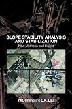 Slope Stability Analysis and Stabilization: New Methods and Insight (English Edition)