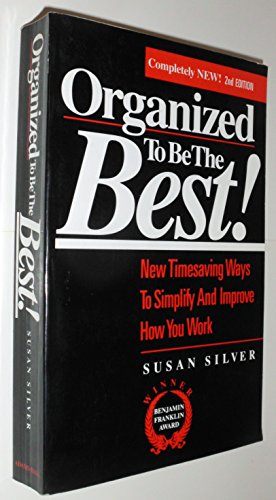 Organized to Be the Best!: New Timesaving Ways ... 0944708234 Book Cover