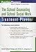 The School Counseling and School Social Work Treatment Planner (PracticePlanners)