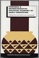 Towards a Transformative Political Economy of Adult Education: Theoretical and Practical Challenges 1879528150 Book Cover
