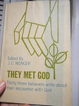 Hardcover They Met God: Thirty-three Believers Write About Their Encounter With God Book