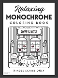 Relaxing Monochrome Coloring Book (Kindle Scribe Only): 50 Bold, Easy, Cute, and Cozy Coloring Pages— Just for Adults! (Relaxing Monochrome Coloring Books (Kindle Scribe Only))