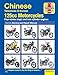 Produktbild Chinese, Taiwanese & Korean 125cc Motorcycles, '03-'15 Haynes Repair Manual: Revised 2015 (Haynes Powersport)