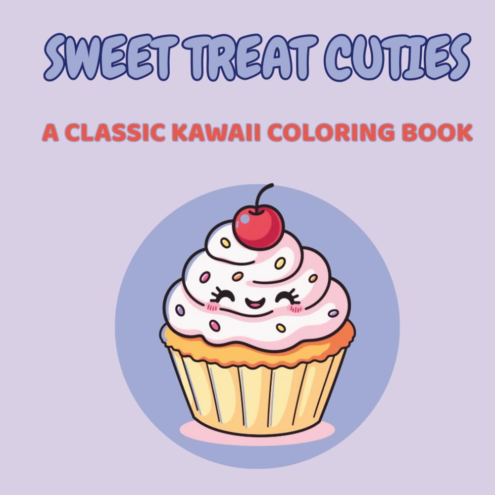 Sweet Treat Cuties: A Classic Kawaii Coloring Book for Adults