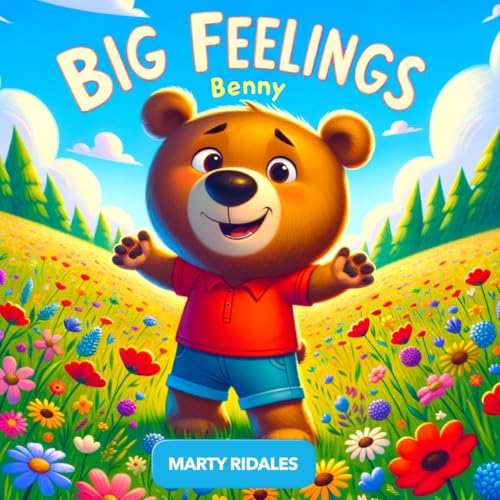 Big Feelings Benny: A First Feelings Book for Toddlers Ages 2–4. Emotional Learning Board Book. Help Toddlers Recognize, Name and Manage Their Emotions ... Everyday Adventures. (English Edition)