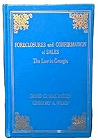 Foreclosures and Confirmation of Sales the Law in Georgia B018SU1KNO Book Cover