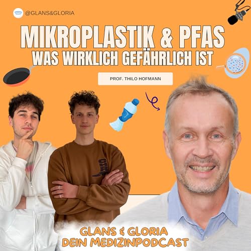 Mikroplastik & PFAS: Was wirklich gef&auml;hrlich ist - Mit Prof. Thilo Hofmann