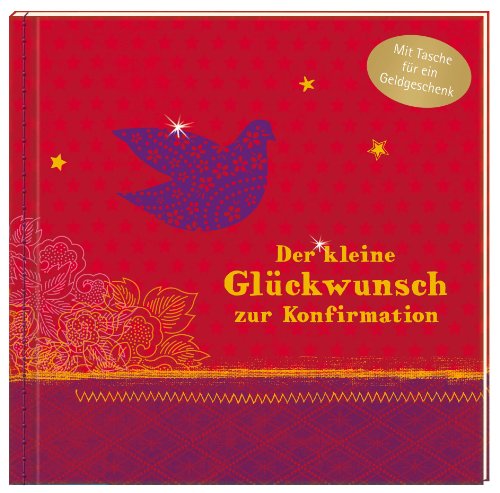 Der kleine Glückwunsch zur Konfirmation (rot): (Verkaufseinheit) Der kleine Glückwunsch zur Konfirmation (rot): (Verkaufseinheit)
