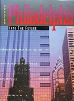 Greater Philadelphia: Into the Future : A Contemporary Portrait 0897813871 Book Cover