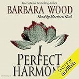 Perfect Harmony - Barbara Wood Barbara Rich Verlag: Cherry Hill Publishing 