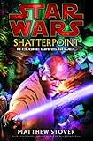 Shatterpoint (Star Wars: Clone Wars Novel)