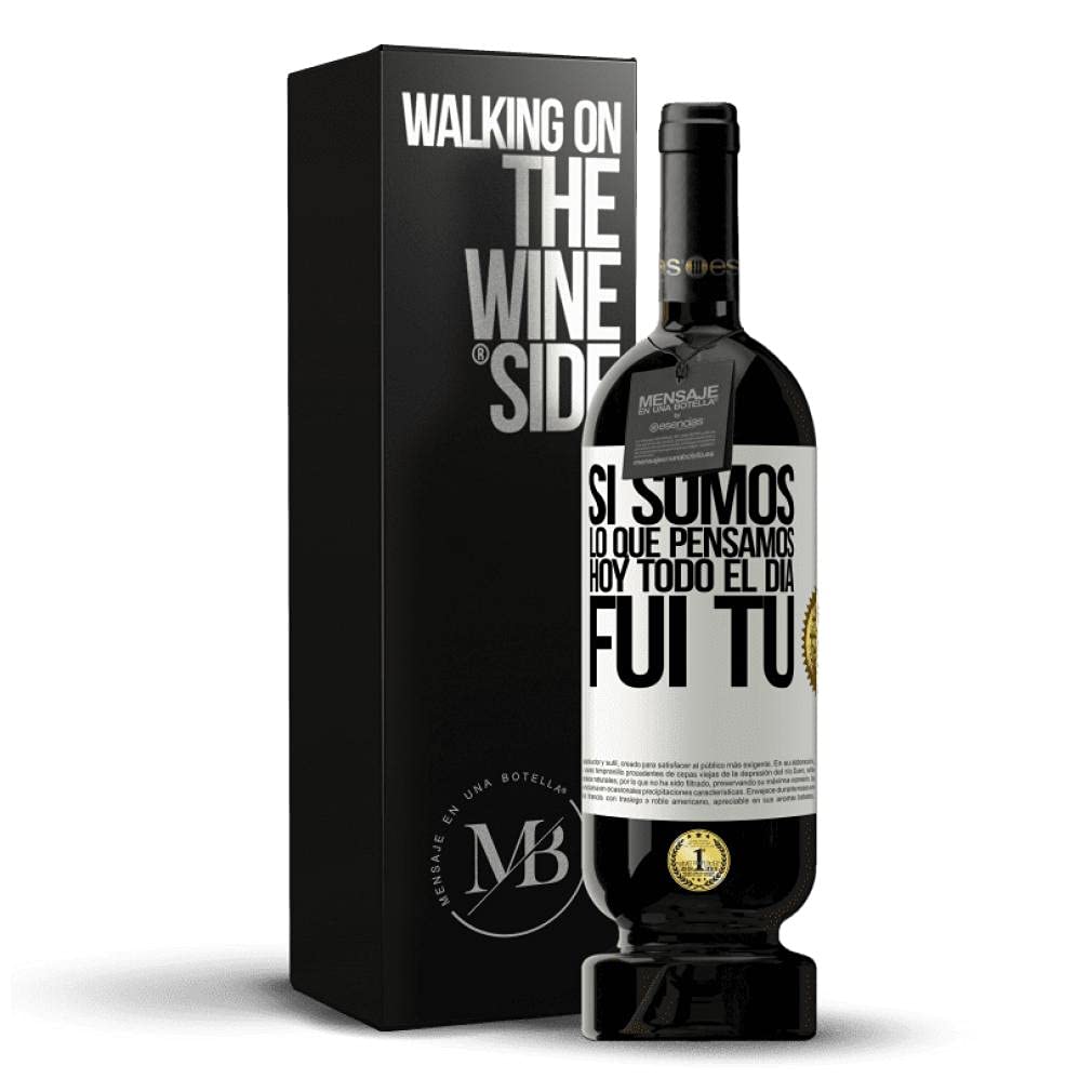 "Se siamo ciò che pensiamo, oggi sono stato tu" Messaggio su una bottiglia di vino Tinto Premium Reserva MBS Martín Berasategui System. Etichetta bianca personalizzabile.