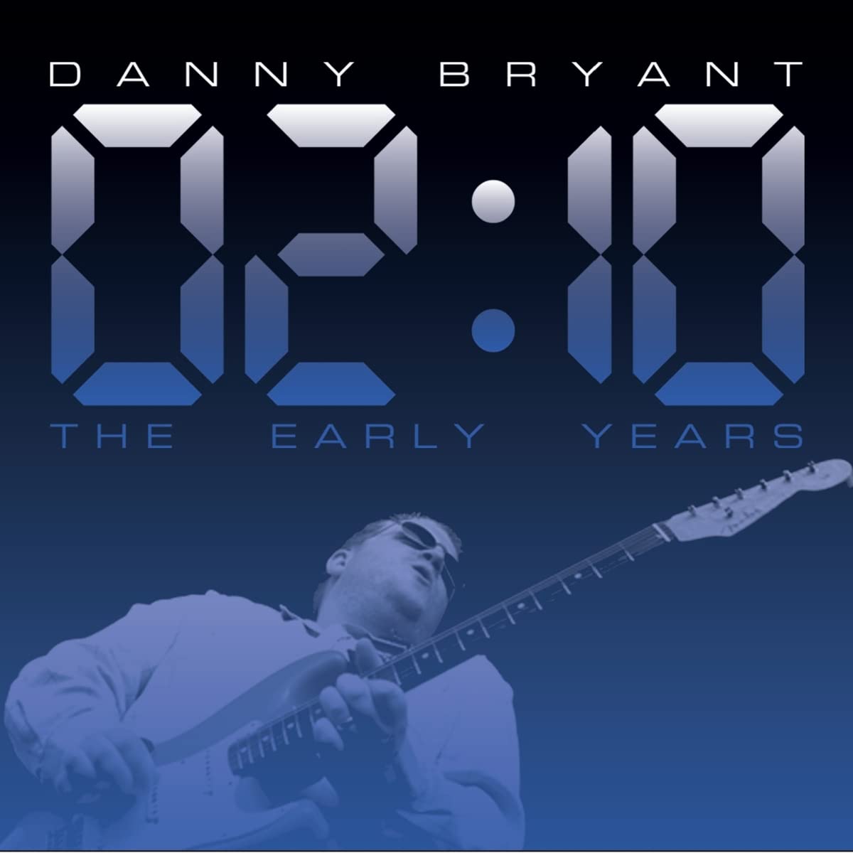 Danny Bryant 02:10 the Early Years LP Vinyl NEW