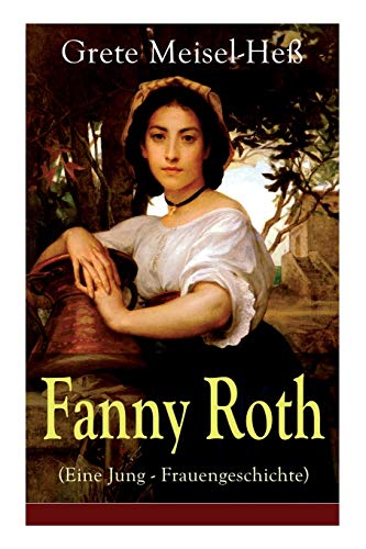 Preisvergleich Produktbild Fanny Roth (Eine Jung - Frauengeschichte)