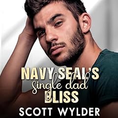 Couverture de Navy SEAL's Single Dad Bliss