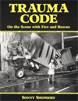 Paperback Trauma Code : On the Scene with Fire and Rescue Book