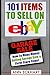 101 Items To Sell On Ebay: How to Make Money Selling Garage Sale & Thrift Store Finds (Seventh Edition - Updated for 2020)