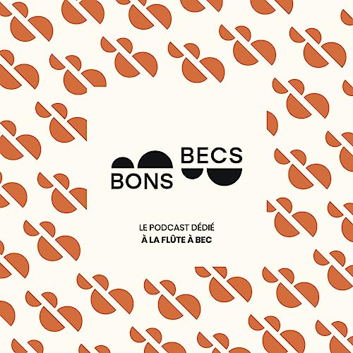 Couverture de Bons becs • Le podcast dédié à la flûte à bec