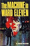 The Machine in Ward Eleven