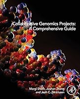 Collaborative Genomics Projects: A Comprehensive Guide 0128021438 Book Cover