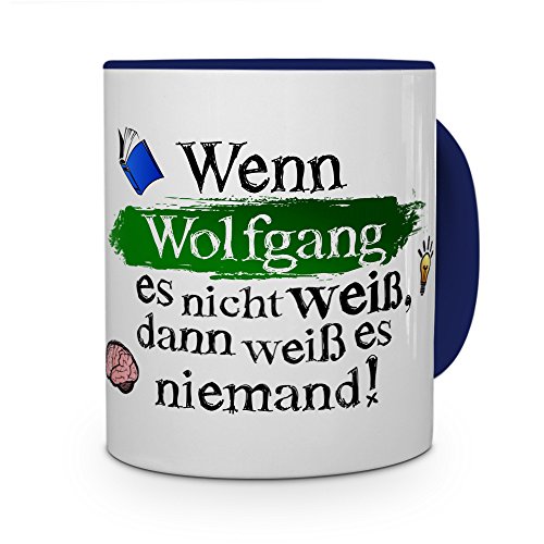 printplanet Tasse mit Namen Wolfgang - Layout: Wenn Wolfgang es Nicht weiß, dann weiß es niemand - Namenstasse, Kaffeebecher, Mug, Becher, Kaffee-Tasse - Farbe Blau