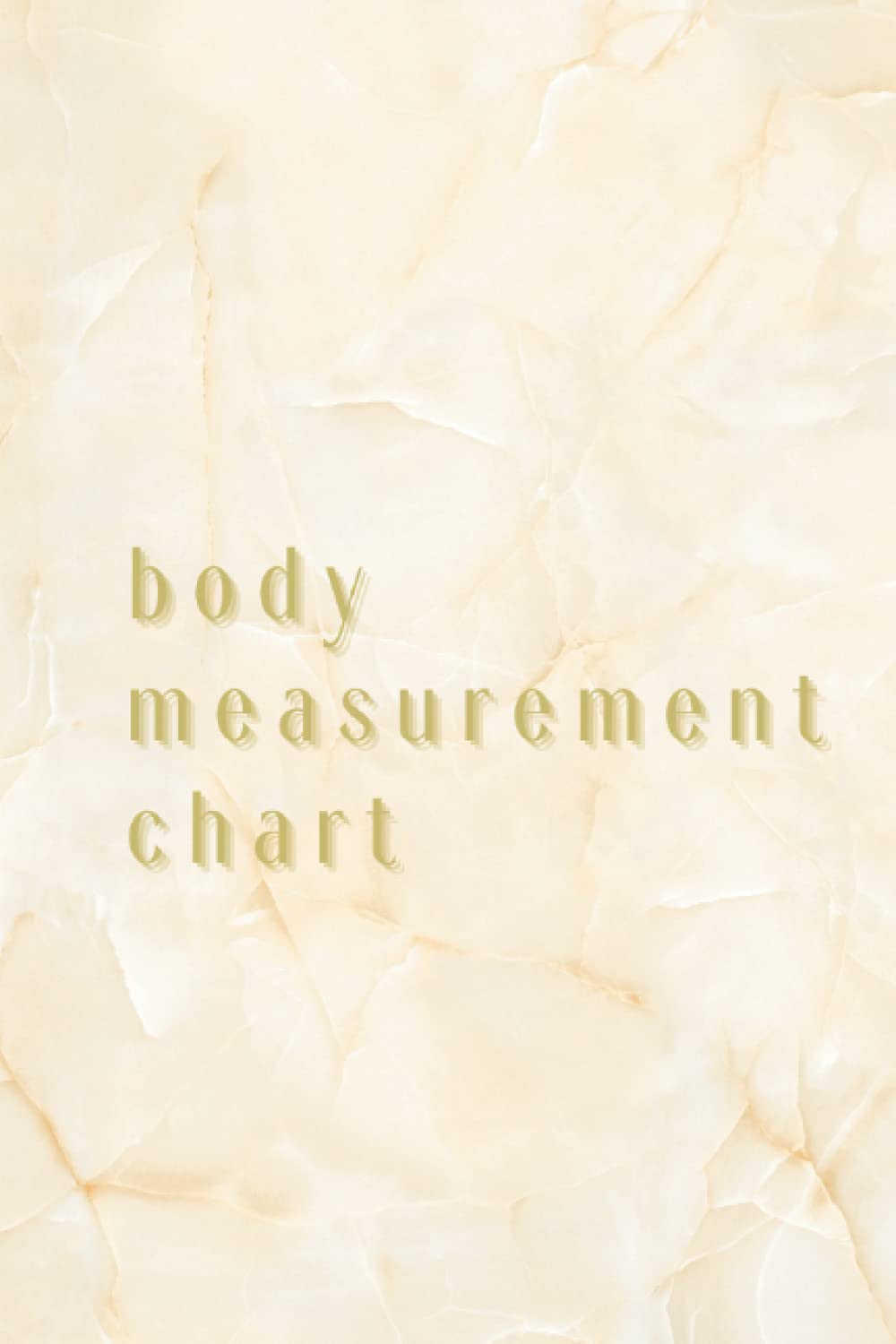 Body Measurement Chart: Body Measurement Tracker, Log book, Journal, Planner, Weekly Weight Loss Chart For Girls & Women