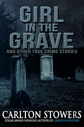 Girl in the Grave and Other True Crime Stories