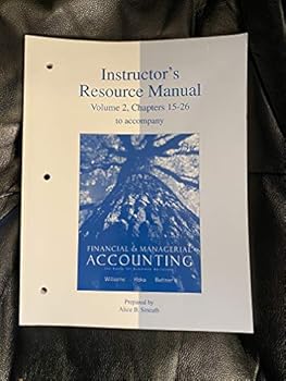Paperback Instructor's Resource Manual, Volume 2, Chapters 15-26 to Accompany Financial and Managerial Accounting: A Basis for Busin Book