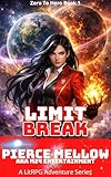  Limit Break Zero To Hero Book 1: A LitRPG Adventure Series (LitRPG First Runs Series) (English Edition)