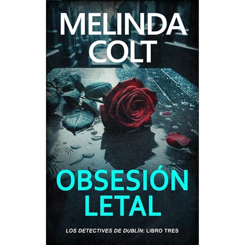Obsesión letal Audiolibro Por Melinda Colt arte de portada