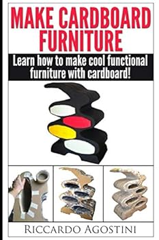 Paperback Make Cardboard Furniture: Learn how to make cool functional furniture with cardboard and paper maché Book