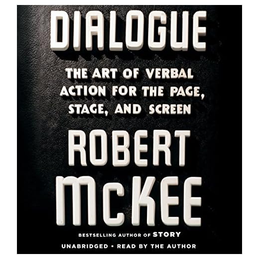 Dialogue: The Art of Verbal Action for Page, Stage, and Screen
