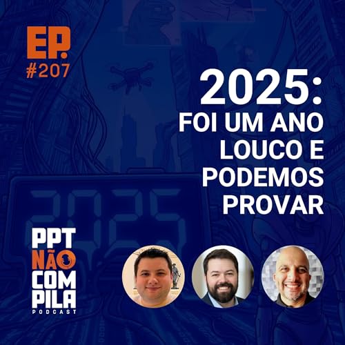 2025: Foi um Ano Louco e Podemos Provar