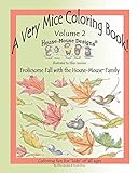 A Very Mice Coloring Book - Vol. 2: Frolicsome Fall with the House-Mouse® Family: A Very Mice Coloring Book - Vol. 2: Frolicsome Fall with the House-Mouse® Family (Volume 2)