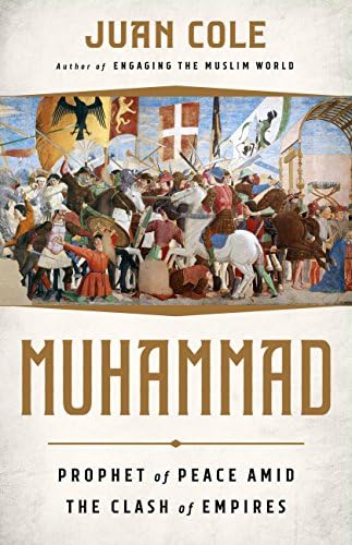 Muhammad: Prophet of Peace Amid the Clash of Empires Kindle Edition