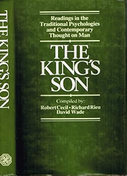Hardcover The King's son: Readings in the traditional psychologies and contemporary thought on man Book