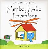 mimbo jimbo l' inventore. ediz. a colori