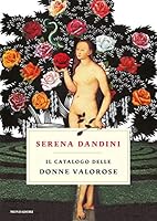 Il catalogo delle donne valorose 8804687657 Book Cover
