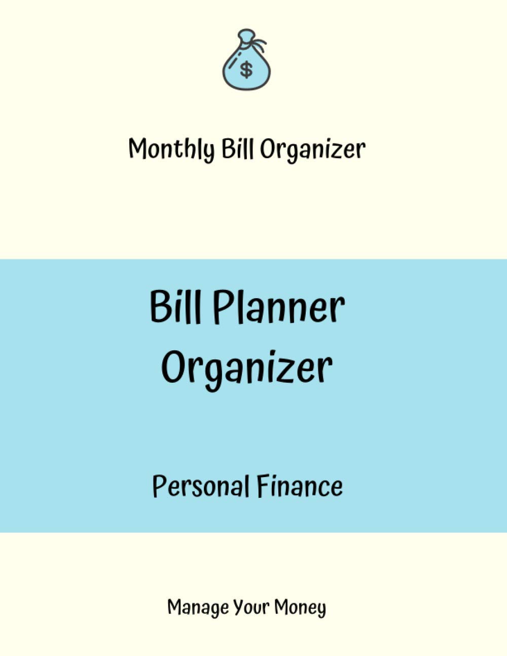 Bill Planner Organizer: Monthly and Weekly Budget Tracker, Home Budgeting Book,