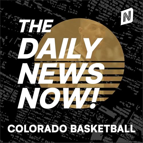 Colorado Buffaloes Basketball News Today | 2 Min News | The Daily News Now! cover art
