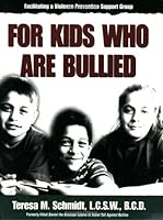 Facilitating a Violence Prevention Support Group for Kids Who Are Bullied K-6 (Building Trust, Making Friends / Teresa M. Schmidt) 1562461184 Book Cover