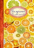  Agrumes: Mes recettes Vitaminées