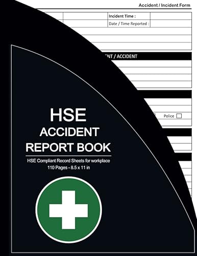 Accident Report Book: HSE Compliant Accident &amp; Incident Log Book to Record All Incident In Your Business ( Workplace Health &amp; Safety Reports ) | Large Print 8.5 x 11 in | 110 Pages
