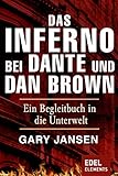  Das Inferno bei Dante und Dan Brown: Ein Begleitbuch in die Unterwelt (Kindle Single)