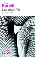 Une sainte fille et autres nouvelles 2070447227 Book Cover