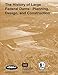 The History of Large Federal Dams: Planning, Design, and Construction