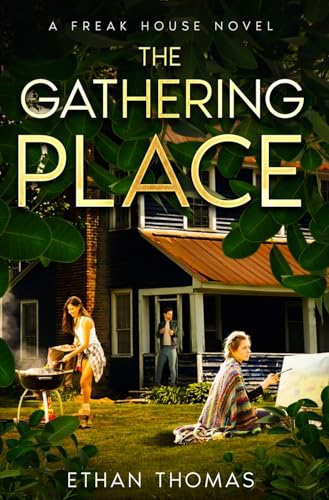 The Gathering Place: A Freak House Novel