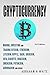 Cryptocurrency: Mining, Investing and Trading in Blockchain, including Bitcoin, Ethereum, Litecoin, Ripple, Dash, Dogecoin, Emercoin, Putincoin, Auroracoin and others (Fintech)