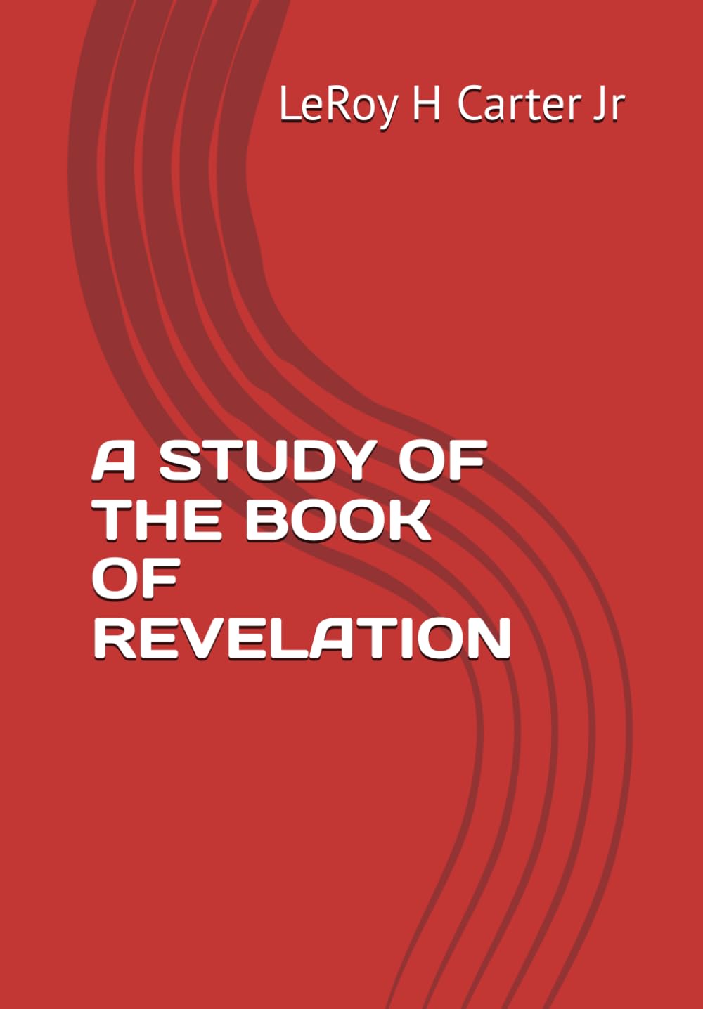 A STUDY OF THE BOOK OF REVELATION